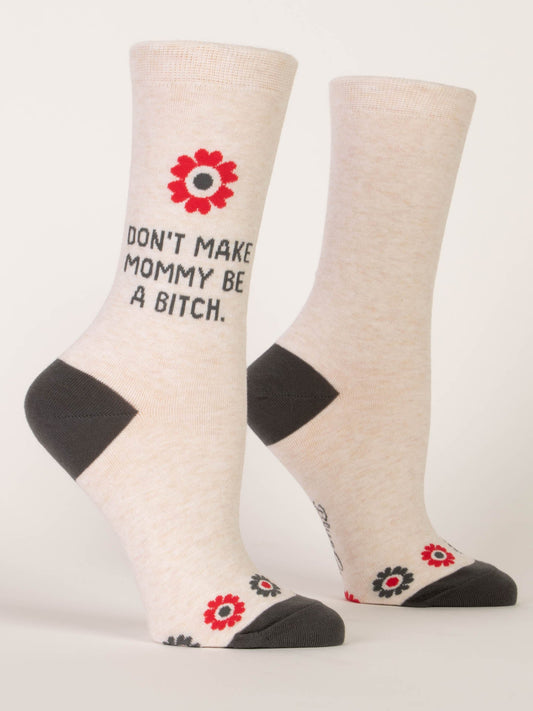 Blue Q Women’s Crew – “Don't Make Mommy Crew Socks”
